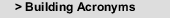 Building Acronyms